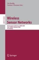 Wireless Sensor Networks: 6th European Conference, EWSN 2009 Cork, Ireland, February 11-13, 2009, Proceedings