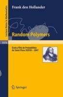 Random Polymers: École d’Été de Probabilités de Saint-Flour XXXVII – 2007