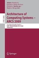 Architecture of Computing Systems - ARCS 2009: 22nd International Conference, Delft, The Netherlands, March 10-13, 2009, Proceedings - cover