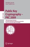 Public Key Cryptography - PKC 2009: 12th International Conference on Practice and Theory in Public Key Cryptography Irvine, CA, USA, March 18-20, 2009, Proceedings - cover