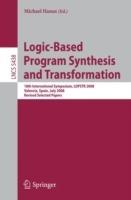 Logic-Based Program Synthesis and Transformation: 18th International Symposium, LOPSTR 2008, Valencia, Spain, July 17-18, 2008, Revised Selected Papers - cover