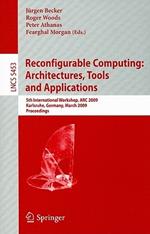 Reconfigurable Computing: Architectures, Tools and Applications: 5th International Workshop, ARC 2009, Karlsruhe, Germany, March 16-18, 2009, Proceedings