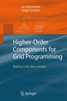 Higher-Order Components for Grid Programming: Making Grids More Usable - Jan Dünnweber,Sergei Gorlatch - cover