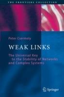 Weak Links: The Universal Key to the Stability of Networks and Complex Systems