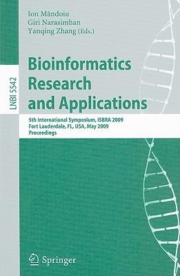 Bioinformatics Research and Applications: 5th International Symposium, ISBRA 2009 Fort Lauderdale, FL, USA, May 13-16, 2009, Proceedings - cover