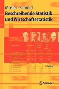 Beschreibende Statistik und Wirtschaftsstatistik - Karl Mosler,Friedrich Schmid - cover