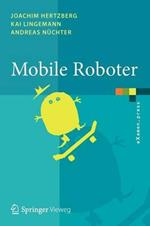 Mobile Roboter: Eine Einführung aus Sicht der Informatik