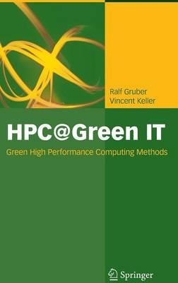 HPC@Green IT: Green High Performance Computing Methods - Ralf Gruber,Vincent Keller - cover