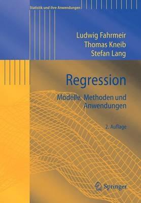 Regression: Modelle, Methoden und Anwendungen - Ludwig Fahrmeir,Thomas Kneib,Stefan Lang - cover