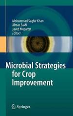 Microbial Strategies for Crop Improvement