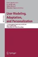 User Modeling, Adaptation, and Personalization: 17th International Conference, UMAP 2009, formerly UM and AH, Trento, Italy, June 22-26, 2009, Proceedings