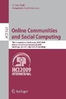 Online Communities and Social Computing: Third International Conference, OCSC 2009, Held as Part of HCI International 2009, San Diego, CA, USA, July 19-24, 2009, Proceedings - cover