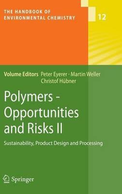 Polymers - Opportunities and Risks II: Sustainability, Product Design and Processing - cover