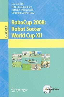 RoboCup 2008: Robot Soccer World Cup XII - cover