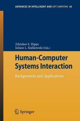 Human-Computer Systems Interaction: Backgrounds and Applications - cover