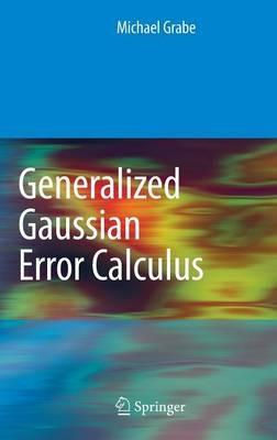 Generalized Gaussian Error Calculus - Michael Grabe - cover