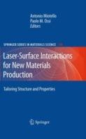 Laser-Surface Interactions for New Materials Production: Tailoring Structure and Properties - cover