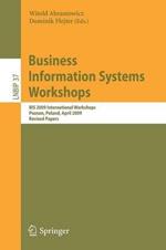 Business Information Systems Workshops: BIS 2009 International Workshops, Poznan, Poland, April 27-29, 2009, Revised Papers