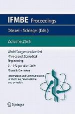 World Congress on Medical Physics and Biomedical Engineering September 7 - 12, 2009 Munich, Germany: Vol. 25/V Information and Communication in Medicine, Telemedicine and e-Health