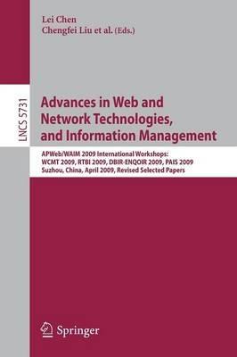 Advances in Web and Network Technologies and Information Management: AP Web/WAIM 2009 International Workshops: WCMT 2009, RTBI 2009, DBIR-ENQOIR 2009, and PAIS 2009 - cover