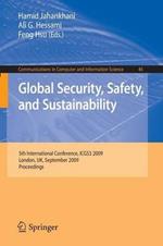 Global Security, Safety, and Sustainability: 5th International Conference, ICGS3 2009, London, UK, September 1-2, 2009, Proceedings