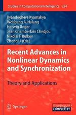 Recent Advances in Nonlinear Dynamics and Synchronization: Theory and Applications