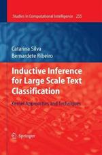 Inductive Inference for Large Scale Text Classification: Kernel Approaches and Techniques