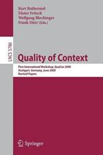 Quality of Context: First International Workshop, QuaCon 2009, Stuttgart, Germany, June 25-26, 2009. Revised Papers