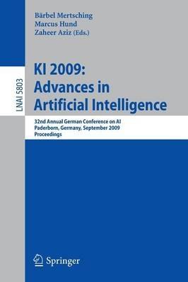KI 2009: Advances in Artificial Intelligence: 32nd Annual German Conference on AI, Paderborn, Germany, September 15-18, 2009, Proceedings - cover