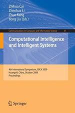 Computational Intelligence and Intelligent Systems: 4th International Symposium on Intelligence Computation and Applications, ISICA 2009, Huangshi, China, October 23-25, 2009