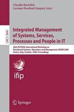 Integrated Management of Systems, Services, Processes and People in IT: 20th IFIP/IEEE International Workshop on Distributed Systems: Operations and Management, DSOM 2009, Venice, Italy, October 27-28, 2009, Proceedings