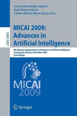 MICAI 2009: Advances in Artificial Intelligence: 8th Mexican International Conference on Artificial Intelligence, Guanajuato, México, November 9-13, 2009 Proceedings - cover