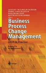Business Process Change Management: ARIS in Practice
