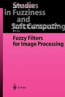 Fuzzy Filters for Image Processing - cover