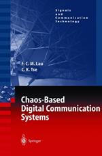 Chaos-Based Digital Communication Systems: Operating Principles, Analysis Methods, and Performance Evaluation