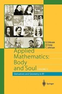 Applied Mathematics: Body and Soul: Volume 1: Derivatives and Geometry in IR3 - Kenneth Eriksson,Donald Estep,Claes Johnson - cover