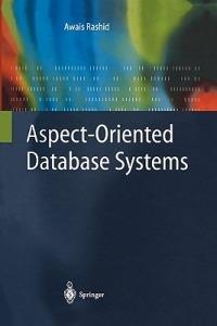 Aspect-Oriented Database Systems - Awais Rashid - cover
