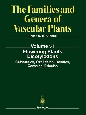 Flowering Plants. Dicotyledons: Celastrales, Oxalidales, Rosales, Cornales, Ericales - cover