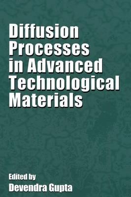Diffusion Processes in Advanced Technological Materials - cover