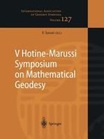 V Hotine-Marussi Symposium on Mathematical Geodesy: Matera, Italy June 17–21, 2003