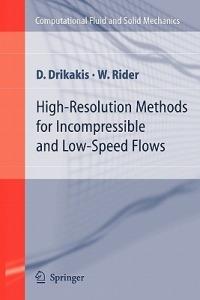 High-Resolution Methods for Incompressible and Low-Speed Flows - D. Drikakis,W. Rider - cover