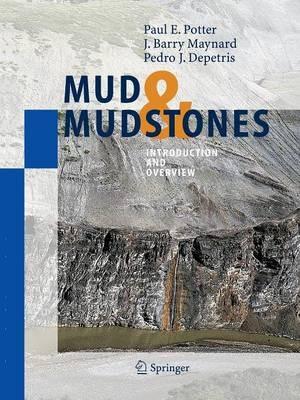 Mud and Mudstones: Introduction and Overview - Paul E. Potter,J. B. Maynard,Pedro J. Depetris - cover