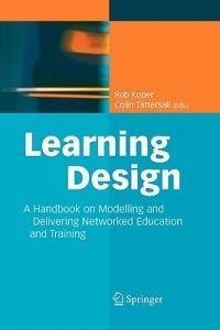Learning Design: A Handbook on Modelling and Delivering Networked Education and Training - cover