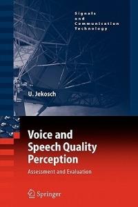 Voice and Speech Quality Perception: Assessment and Evaluation - Ute Jekosch - cover