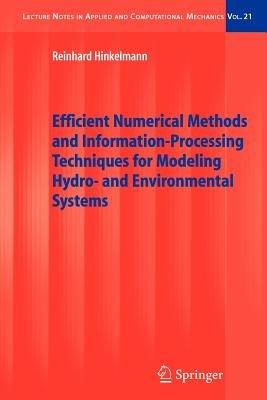 Efficient Numerical Methods and Information-Processing Techniques for Modeling Hydro- and Environmental Systems - Reinhard Hinkelmann - cover