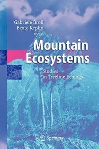 Mountain Ecosystems: Studies in Treeline Ecology - cover