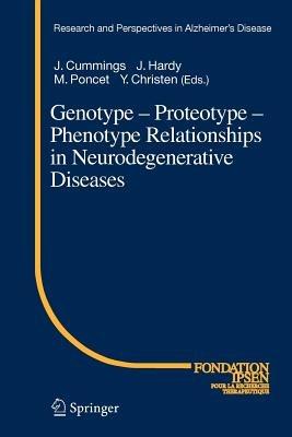 Genotype - Proteotype - Phenotype Relationships in Neurodegenerative Diseases - cover