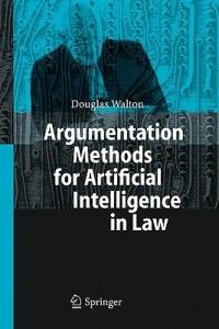 Argumentation Methods for Artificial Intelligence in Law - Douglas Walton - cover