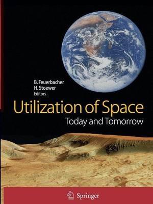 Utilization of Space: Today and Tomorrow - cover