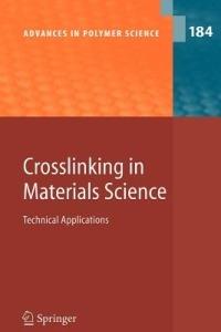 Crosslinking in Materials Science: Technical Applications - cover